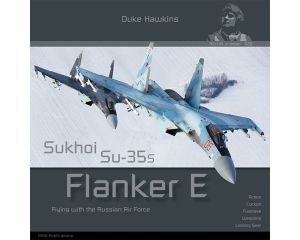 AIRCRAFT IN DETAIL: SUKHOI SU-35S FLANKER E ENG. DH-020