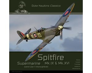 CLASSIC AIRCRAFT : SUPERMARINE SPITFIRE MK.IX en MK.XVI ENG. DH-C001