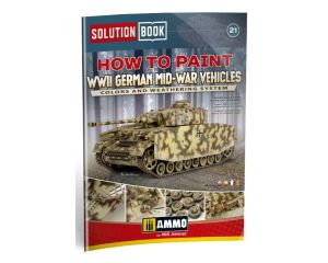 SOLUTION BOOK 21 HOW TO PAINT WWII GERMAN VEH A.MIG-6528