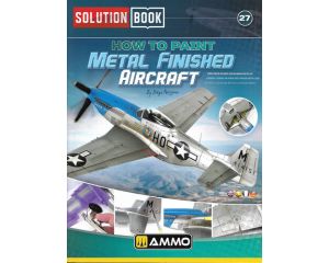 SOLUTION BOOK 27-HOW TO PAINT METAL FINISH AIRCR. (05/25) * A.MIG-6532